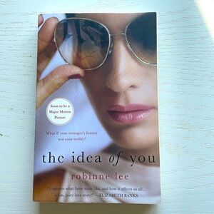 “The idea of you”